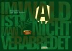 IM WALD IST MAN NICHT VERABREDET
